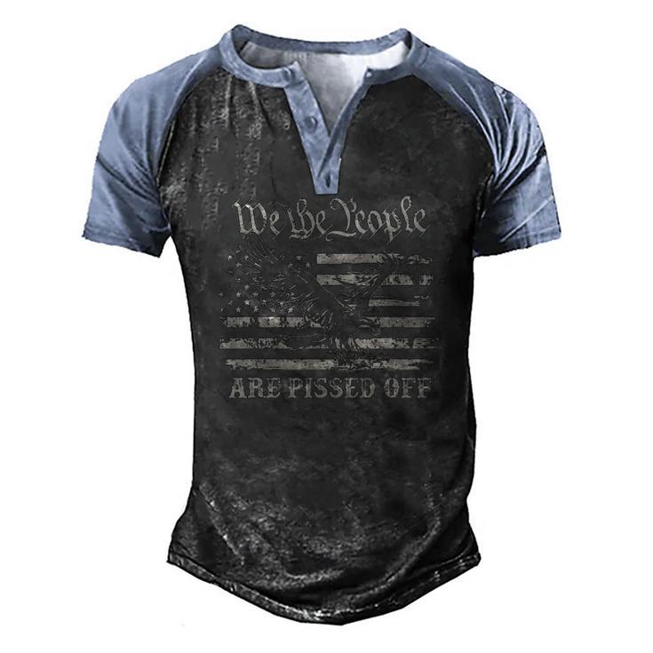 American Flag Bald Eagle We The People Are Pissed Off 4Th Of July Men's Henley Raglan T-Shirt