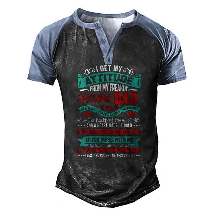 Womens I Get My Attitude From My Freaking Awesome Dad V-Neck Men's Henley Raglan T-Shirt