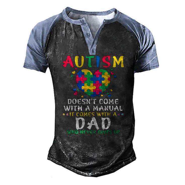 Mens Autism Doesnt Come With Manual Dad Autism Awareness Puzzle Men's Henley Raglan T-Shirt