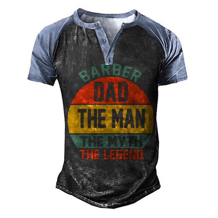 Barber Dad The Man The Myth The Legend Fathers Day T Shirts Men's Henley Shirt Raglan Sleeve 3D Print T-shirt