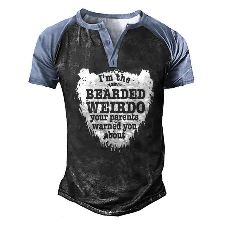 Mens Im The Bearded Weirdo Your Parents Warned You About Men's Henley Raglan T-Shirt