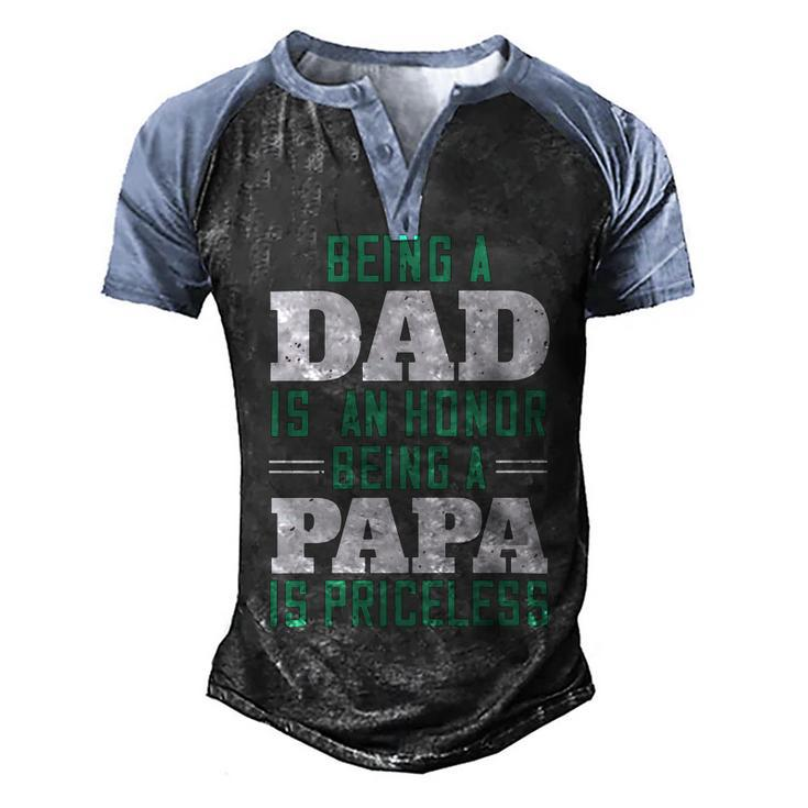 Being A Dadis An Honor Being A Papa Papa T-Shirt Fathers Day Gift Men's Henley Shirt Raglan Sleeve 3D Print T-shirt