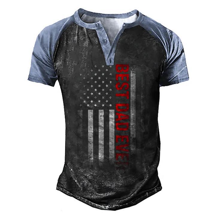 Best Dad Ever Usa Flag American 1St Time Daddy Fathers Day Men's Henley Shirt Raglan Sleeve 3D Print T-shirt
