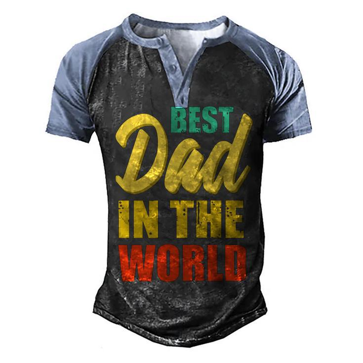 Best Dad In The World Fathers Day T Shirts Men's Henley Shirt Raglan Sleeve 3D Print T-shirt