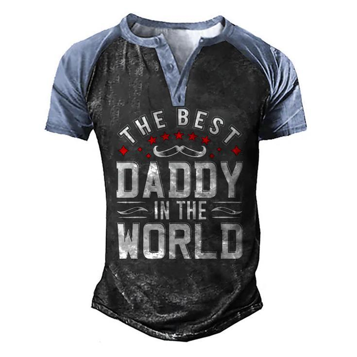Mens The Best Daddy In The World Father Dad Fathers Day Men's Henley Raglan T-Shirt