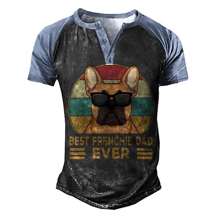 Best Frenchie Dad Ever Funny French Bulldog Dog Owner Men's Henley Shirt Raglan Sleeve 3D Print T-shirt