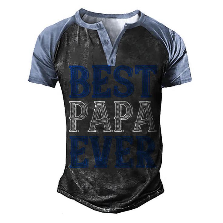 Best Papa Ever 1 Papa T-Shirt Fathers Day Gift Men's Henley Shirt Raglan Sleeve 3D Print T-shirt