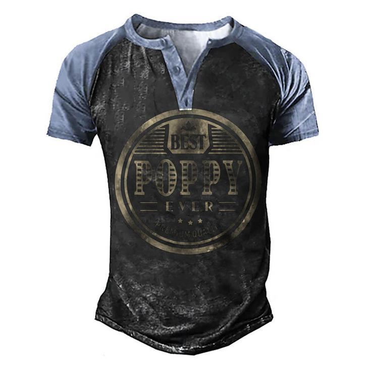 Best Poppy Ever Grandfather Dad Father Day Men's Henley Shirt Raglan Sleeve 3D Print T-shirt