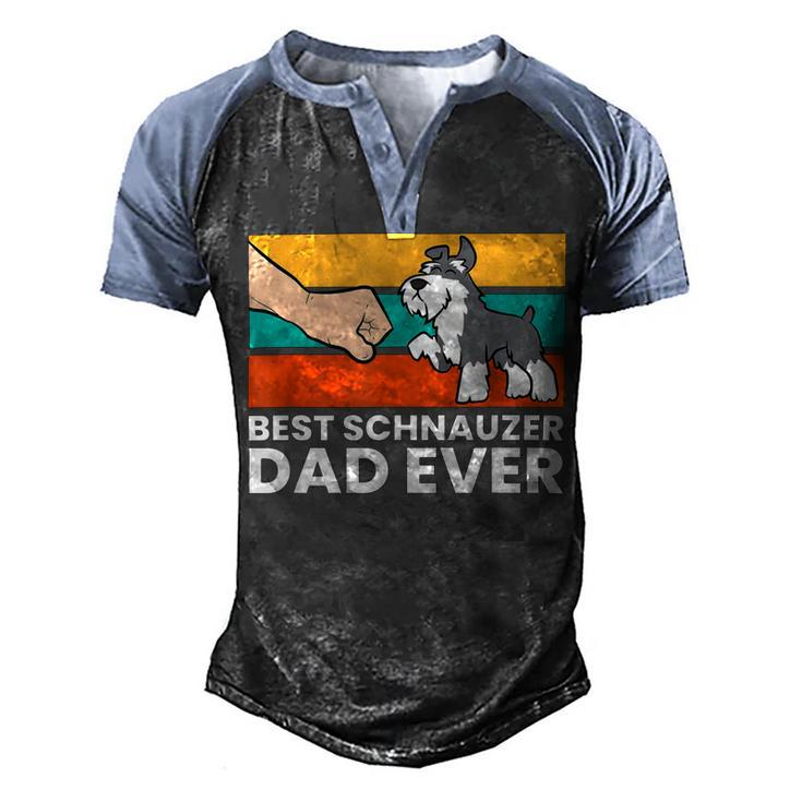 Best Schnauzer Dad Ever Mini Schnauzer Dad Men's Henley Shirt Raglan Sleeve 3D Print T-shirt
