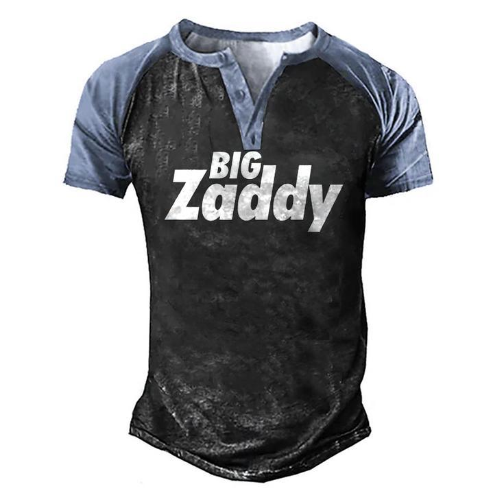 Big Zaddy Daddy Fathers Day Men's Henley Raglan T-Shirt