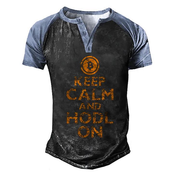 Bitcoin BTC Keep Calm Hodl On Investment Coin Money  Men's Henley Shirt Raglan Sleeve 3D Print T-shirt