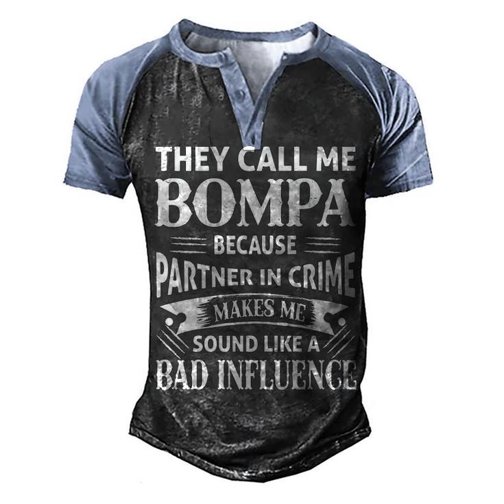 Bompa Grandpa Gift   They Call Me Bompa Because Partner In Crime Makes Me Sound Like A Bad Influence Men's Henley Shirt Raglan Sleeve 3D Print T-shirt