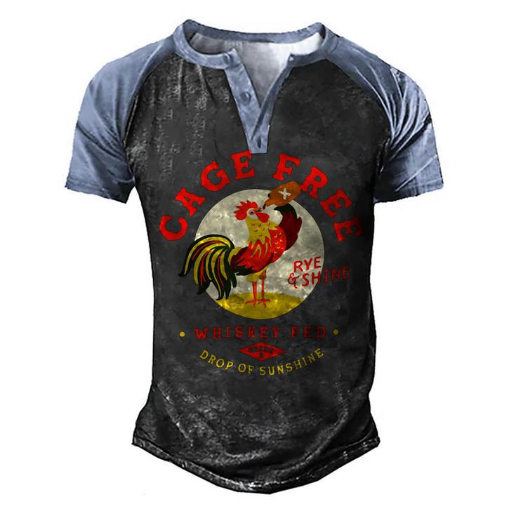 Chicken Chicken Cage Free Whiskey Fed Rye & Shine Rooster Funny Chicken Men's Henley Shirt Raglan Sleeve 3D Print T-shirt