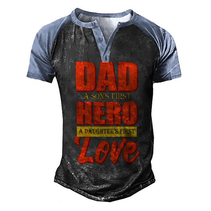 Dad A Sons First Hero A Daughters First Love Fathers Day 2022 Gift Men's Henley Shirt Raglan Sleeve 3D Print T-shirt