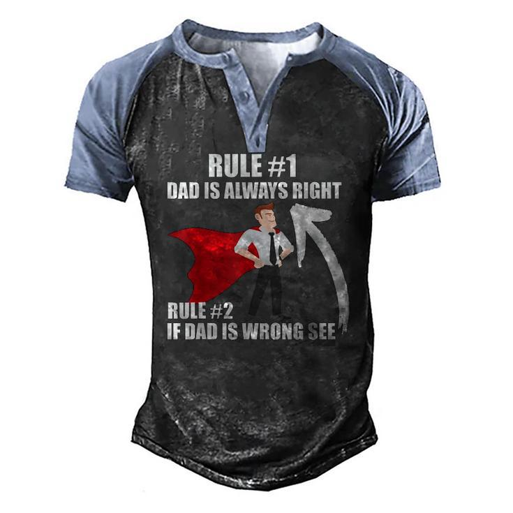 Dad Is Always Right Men's Henley Raglan T-Shirt