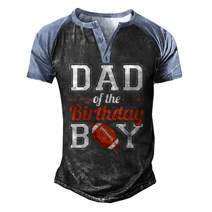 Dad Of The Birthday Boy Football Men's Henley Raglan T-Shirt