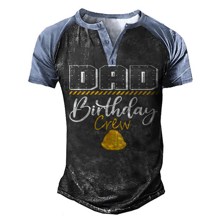 Dad Birthday Crew Construction Hat Birthday Party Family Men's Henley Shirt Raglan Sleeve 3D Print T-shirt