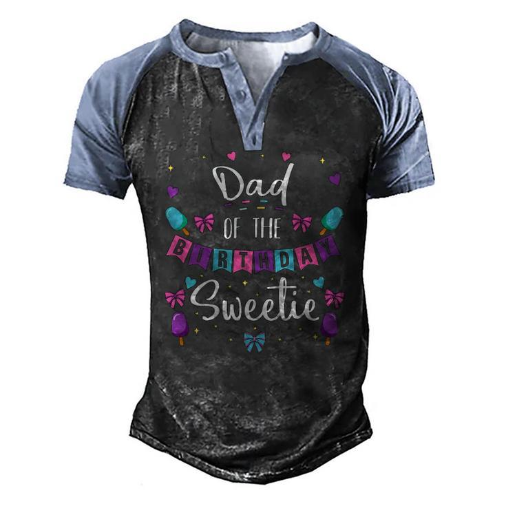 Dad Of The Birthday Sweetie Ice Cream Bday Party Father Dad Men's Henley Raglan T-Shirt