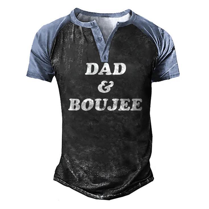 Mens Dad And Boujee Fathers Day Top Men's Henley Raglan T-Shirt