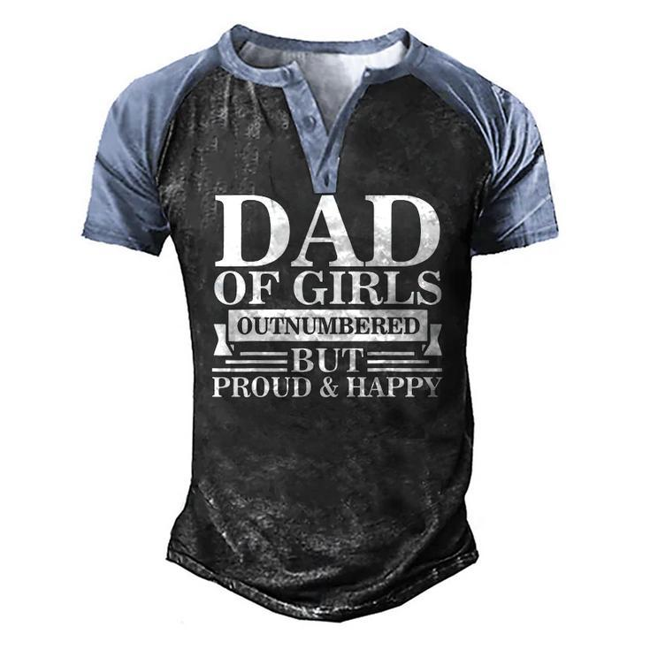 Dad Of Girls Outnumbered But Proud Happy Fathers Day Dad Men's Henley Raglan T-Shirt