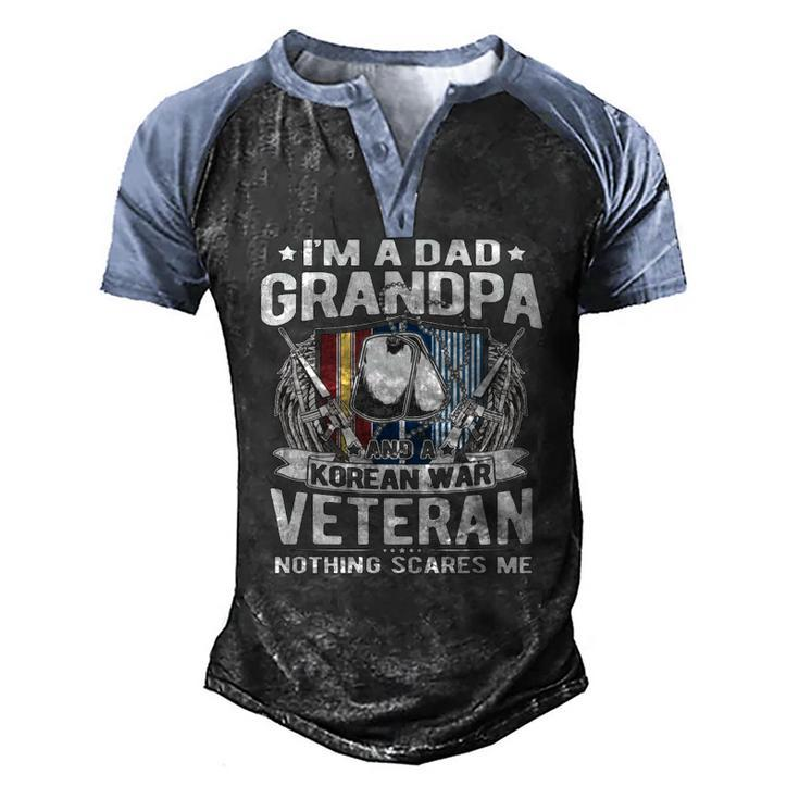 A Dad Grandpa Korean War Veteran Nothing Scares Me Dad Men's Henley Raglan T-Shirt