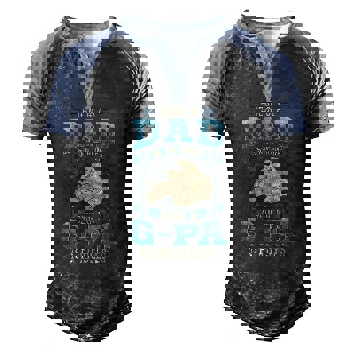 Being A Dad Is An Honor Being A G-Pa Is Priceless Men's Henley Raglan T-Shirt