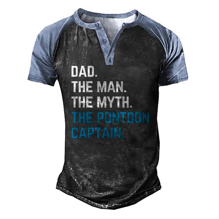 Dad The Man The Myth The Pontoon Captain Sailors Boat Owners Men's Henley Raglan T-Shirt