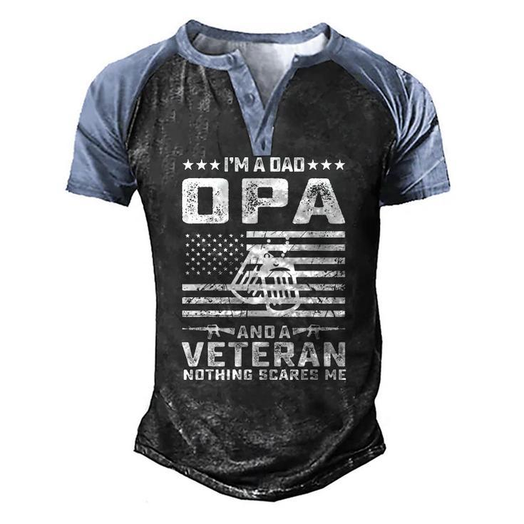 Im A Dad Opa And A Veteran Nothing Scares Me Men's Henley Raglan T-Shirt