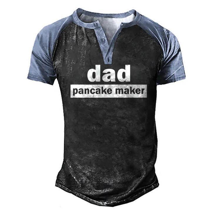 Dad Pancake Maker Fathers Day Men's Henley Raglan T-Shirt