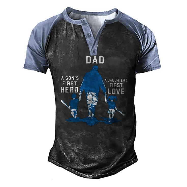 Dad A Sons First Hero A Daughters First Love Baseball Dad Men's Henley Raglan T-Shirt