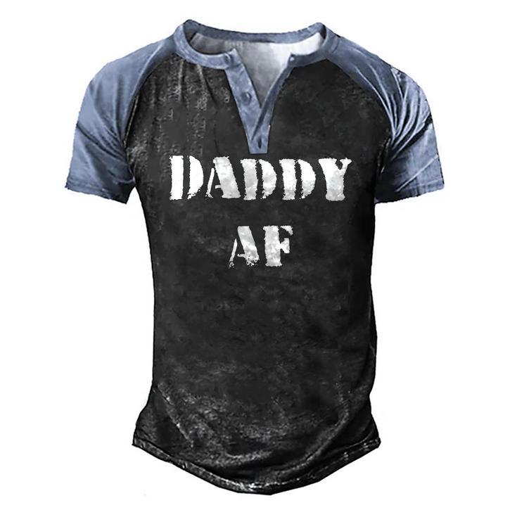 Daddy Af Fathers Day Men's Henley Raglan T-Shirt