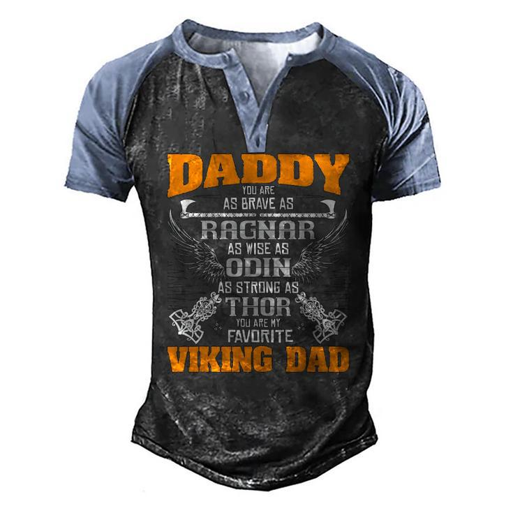 Daddy Is My Favorite Viking Dad Viking Norse Mythology Men's Henley Raglan T-Shirt