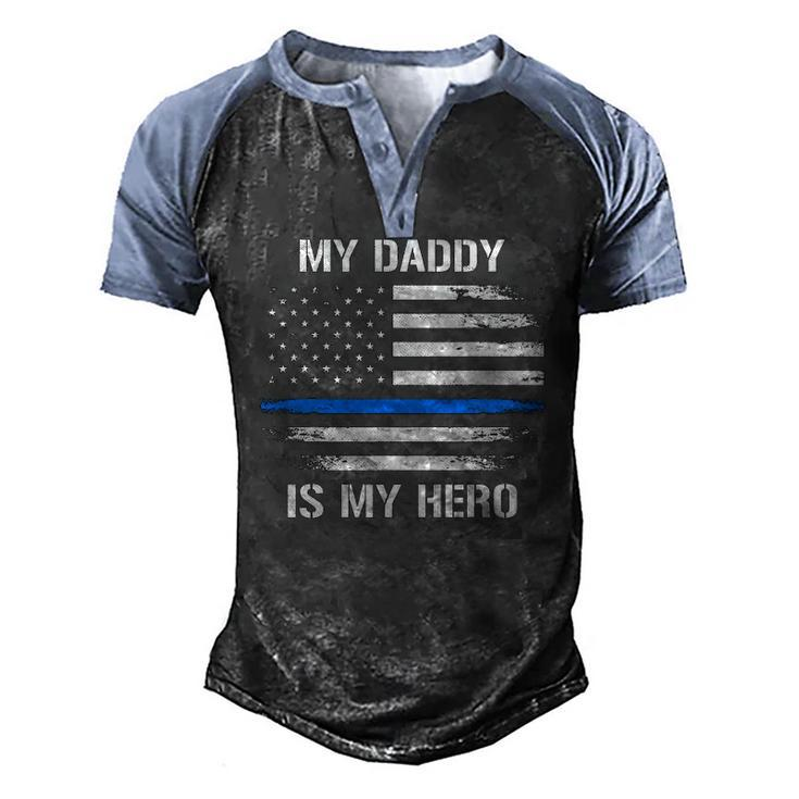 My Daddy Is My Hero Police Officer Thin Blue Line Men's Henley Raglan T-Shirt