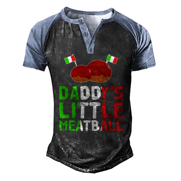 Daddys Little Meatball Proud Italian Pride Italy Men's Henley Raglan T-Shirt