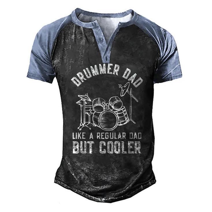 Drummer Dad Like A Regular Dad But Cooler Fathers Day Men's Henley Raglan T-Shirt