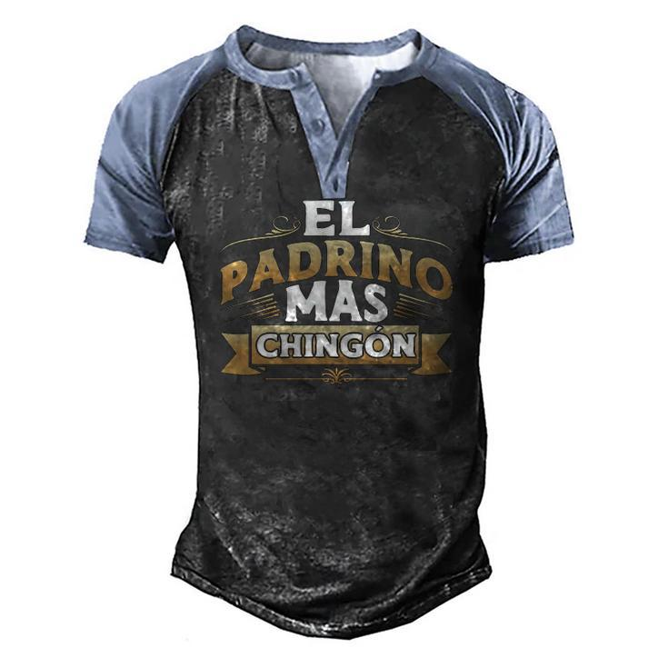 El Padrino Mas Chingon Mexican Godfather Padre Quote Men's Henley Raglan T-Shirt