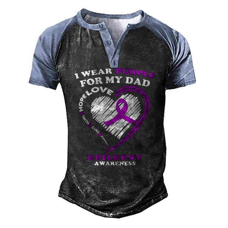 Epilepsy Awareness I Wear Purple For My Dad Men's Henley Raglan T-Shirt