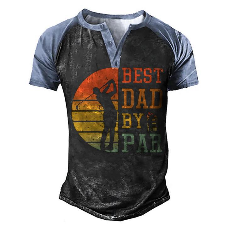 Father Grandpa Best Dad By Paridea For Cool Golfer454 Family Dad Men's Henley Shirt Raglan Sleeve 3D Print T-shirt