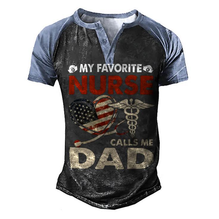 Father Grandpa Mens My Favorite Nurse Calls Me Daddad Papa Gi333 Family Dad Men's Henley Shirt Raglan Sleeve 3D Print T-shirt