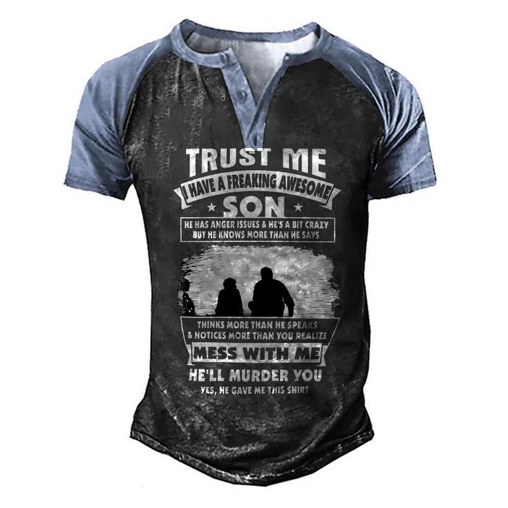 Father Grandpa Trust Me I Have A Freaking Awesome Son He Has Anger Issues 109 Family Dad Men's Henley Shirt Raglan Sleeve 3D Print T-shirt