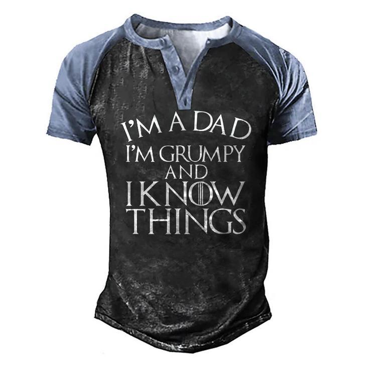 Fathers Day Im A Dad Im Grumpy And I Know Things Men's Henley Raglan T-Shirt