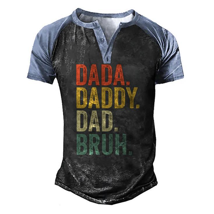Fathers Day Dada Daddy Dad Bruh Men's Henley Raglan T-Shirt