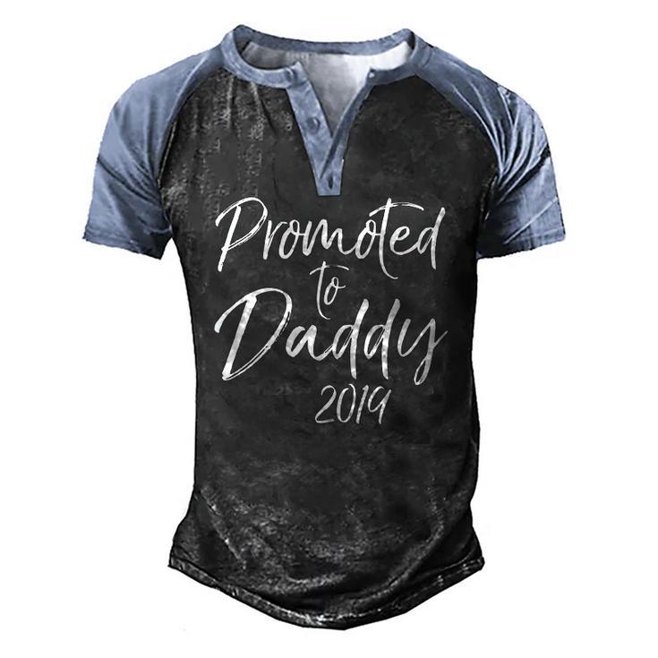 Mens Fathers Day New Dad Promoted To Daddy 2019 Men's Henley Raglan T-Shirt