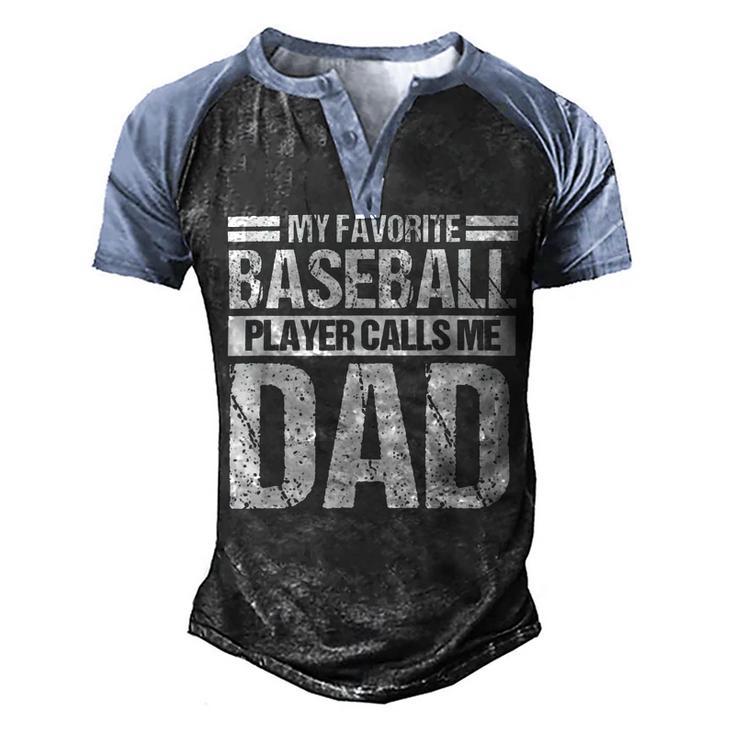 Favorite Baseball Player Calls Me Dad Men's Henley Shirt Raglan Sleeve 3D Print T-shirt