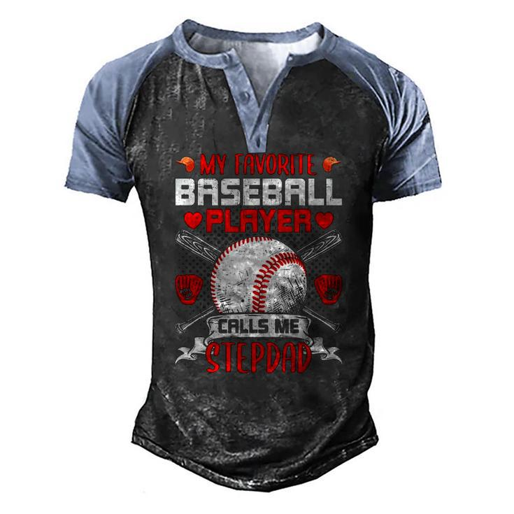 My Favorite Baseball Player Calls Me Stepdad Men's Henley Raglan T-Shirt