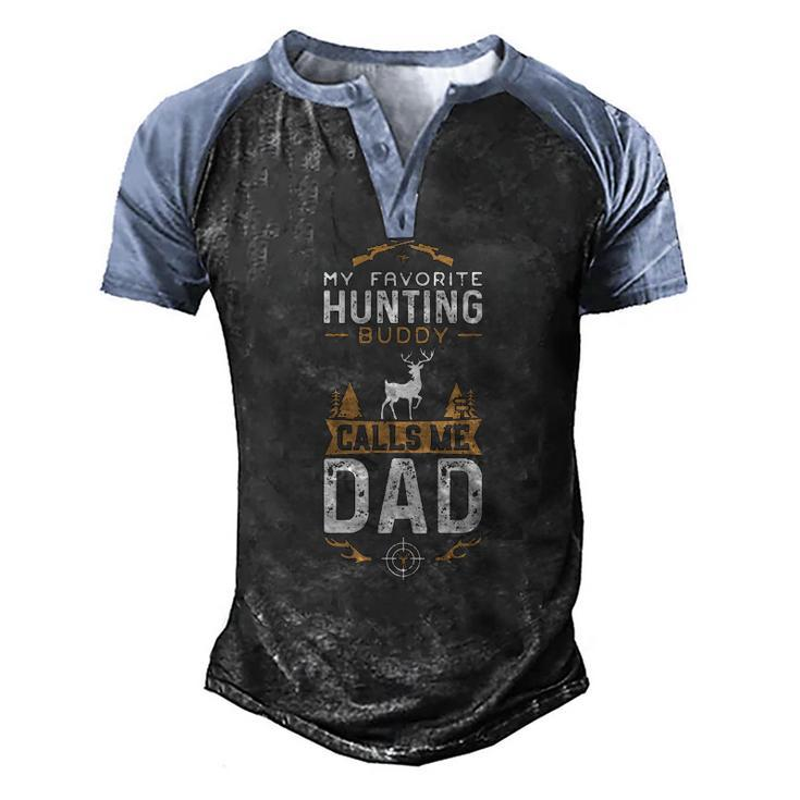 My Favorite Hunting Buddy Calls Me Dad Fathers Day Men's Henley Raglan T-Shirt