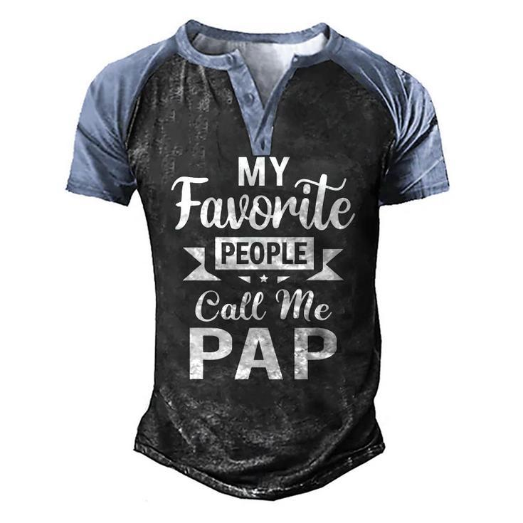 My Favorite People Call Me Pap Fathers Day Pap Men's Henley Raglan T-Shirt