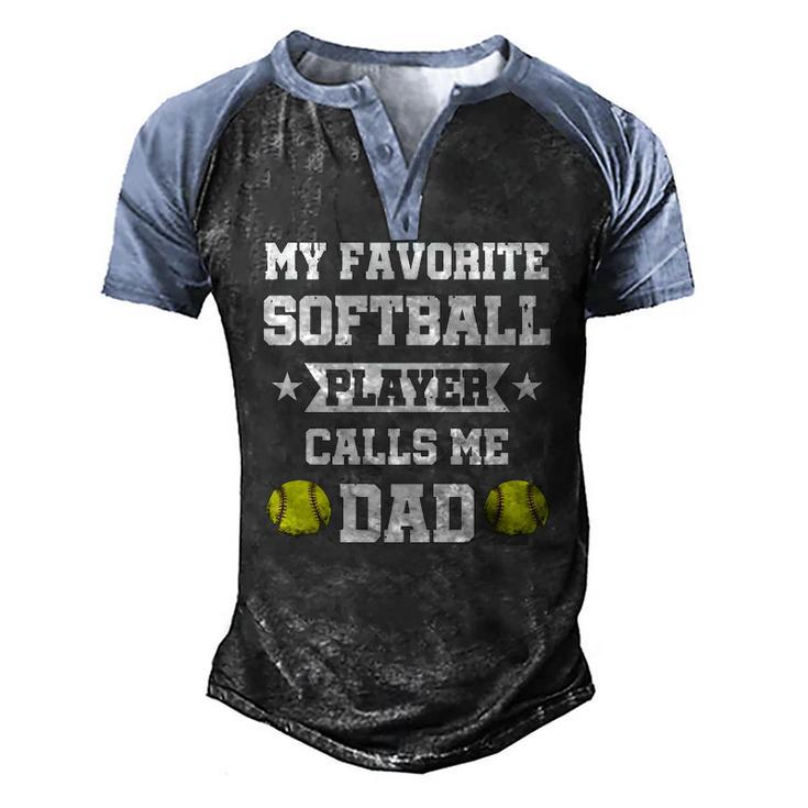 My Favorite Softball Player Calls Me Dad Fathers Day Men's Henley Raglan T-Shirt