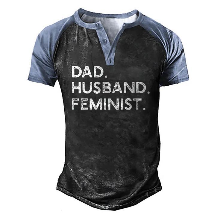 Feminist For Husband Feminism For Fathers Day Men's Henley Raglan T-Shirt