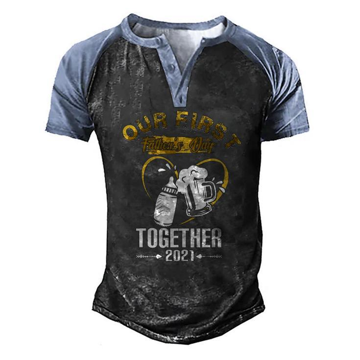 Our First Fathers Day Together 2021 Dad Men's Henley Raglan T-Shirt